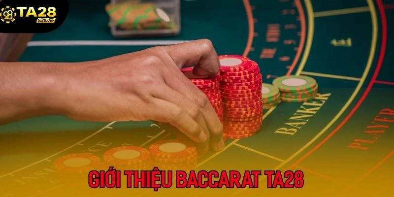3 Thế Bài Baccarat Ta28 Cần Nắm Rõ Để "Hốt Bạc" Tại Cổng Game 2 Định nghĩa về thế bài trong Baccarat Ta28