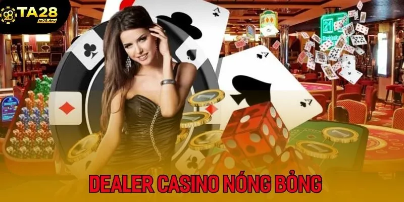 Sảnh Casino tích hợp Dealer xinh đẹp điều hành ván game