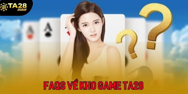 Ta28 sở hữu hệ thống game siêu đồ sộ