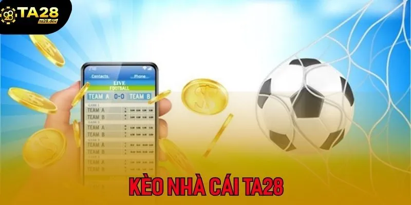 kèo nhà cái TA28