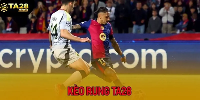 kèo rung TA28