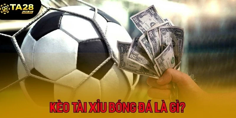 Công Thức Vàng Khi Chơi Kèo Tài Xỉu (O/U) Bóng Đá Tại Ta28: Bắt Tài Hay Xỉu? 2 Kèo tài xỉu bóng đá Ta28 là hình thức cược được nhiều người ưa chuộng