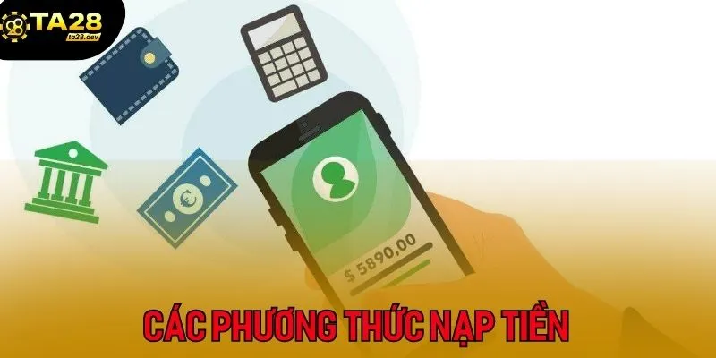 Hướng Dẫn Nạp Tiền Vào Ta28 2 Các hình thức thanh toán cấp vốn tại Ta28