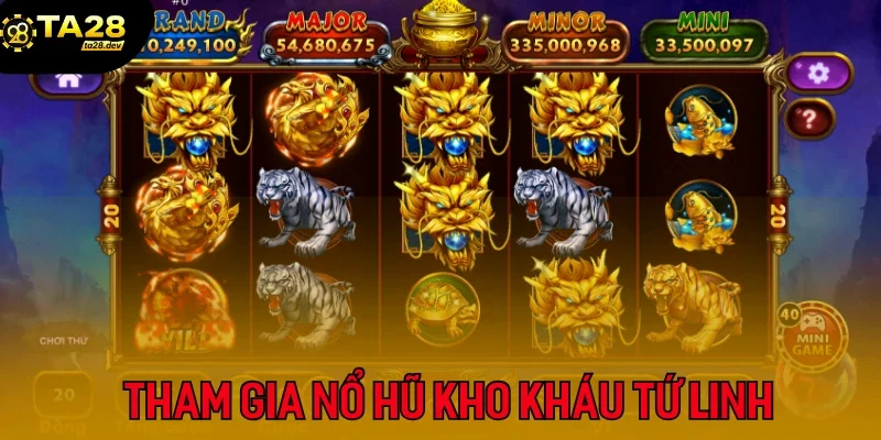 Tham gia quay thưởng kho báu tứ linh nhận JP 500 triệu