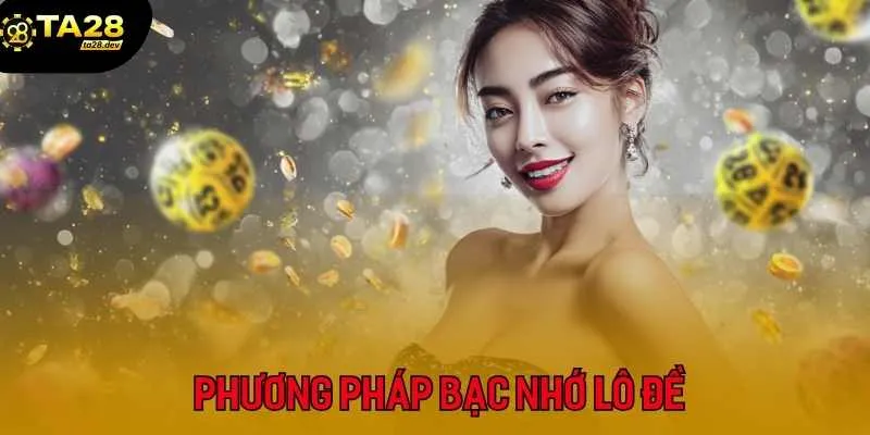 Phương Pháp Bạc Nhớ Lô Đề