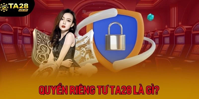 giới thiệu về quyền riêng tư Ta28