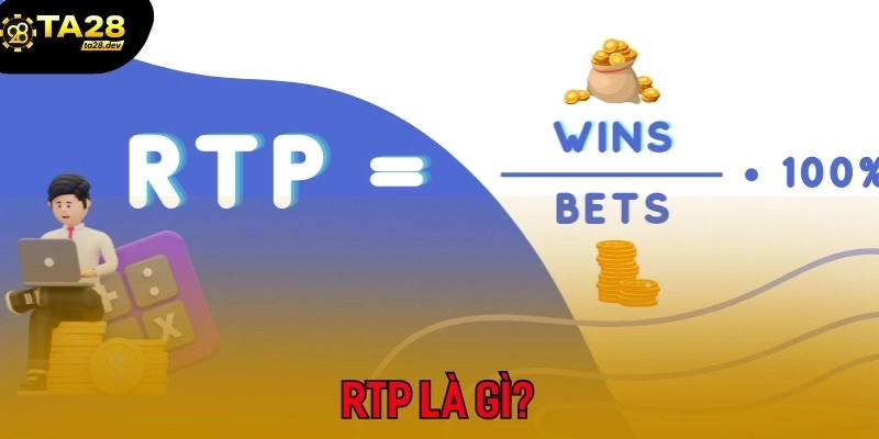 RTP Là Gì? Vì Sao Phải Chọn Game Nổ Hũ Có RTP Cao Khi Chơi Tại Ta28? 2 RTP là thuật ngữ thể hiện khả năng nhận thưởng của người chơi