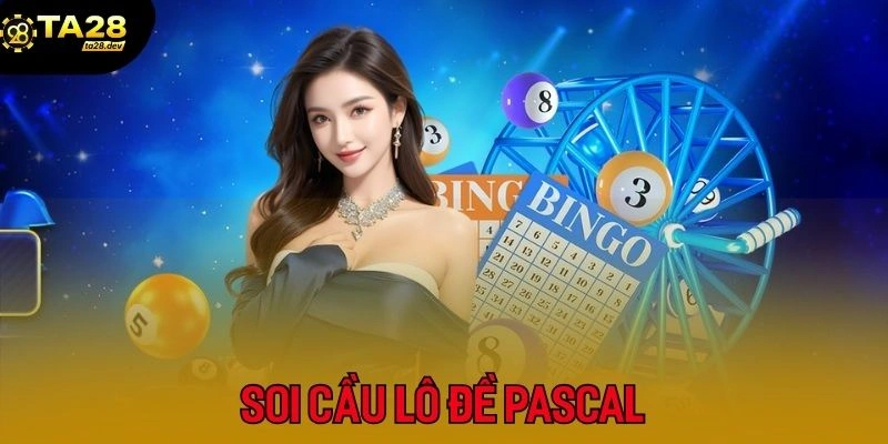 Soi cầu Pascal được yêu thích