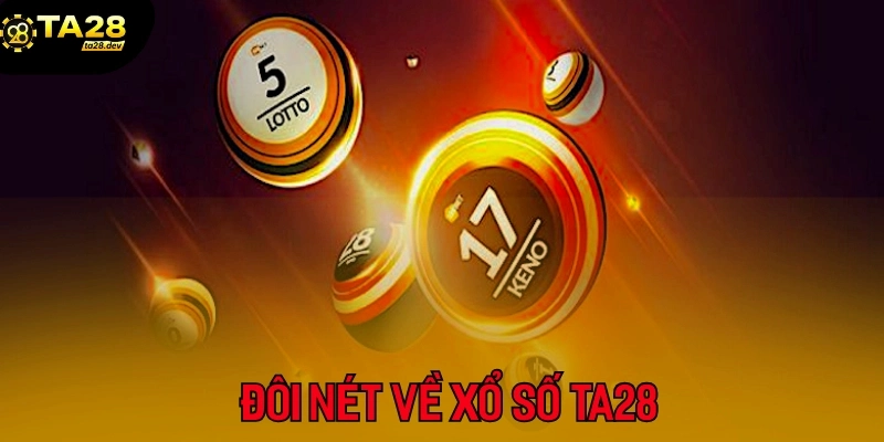 Đôi nét về xổ số Ta28